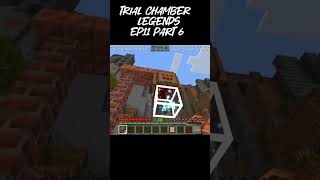 Minecraft trial chamber legends EP11 PART06 minecraft minecraftmeme [upl. by Alehtse]