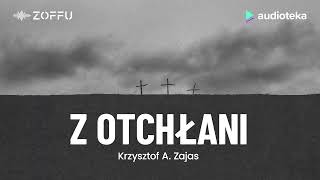 quotZ otchłaniquot Krzysztof A Zajas  audiobook [upl. by Nelie]