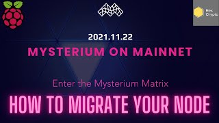 Migrating your Mysterium Mysterberry Node to Mystnodes Mainnet [upl. by Natala]