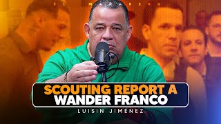 Scouting Report de Wander Franco y Retiran prisión preventiva a HUGO BERÁS y JOCHI  Luisin Jimenez [upl. by Therron]