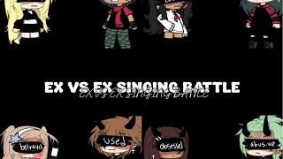 Ex VS Ex Singing Battle a little dramatic [upl. by Nyl]