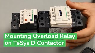 Mounting LRD Overload Relay to TeSys D Series Contactor  Schneider Electric Support [upl. by Noeruat]