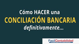 Como hacer la Conciliación Bancaria paso a paso [upl. by Attenreb]