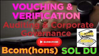 Vouching amp Verification Auditing amp Corporate Governance Bcomhons SOL DU Important Topics [upl. by Wojcik]