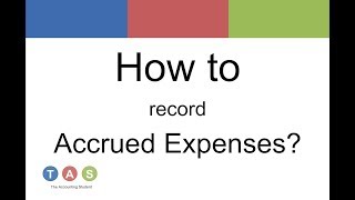 How to record Accrued Expenses [upl. by Nesbitt]