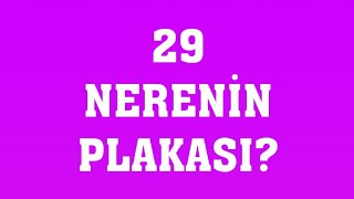 29 Plaka Nerenin Plakasıdır [upl. by Heilner]