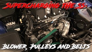 Supercharging the Chevy SS  Blower Pulleys and Belts [upl. by Nadeau324]