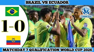 BRAZIL 1 VS 0 ECUADOR  Matchday 7 Qualification World Cup 2026  Conmebol [upl. by Rahm]