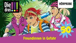 Die drei   Folge 50 Freundinnen in Gefahr Jubiläumsfolge  Hörprobe zum Hörspiel [upl. by Stier]