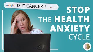 5 Ways to Stop the Health Anxiety Cycle [upl. by Akerehs862]