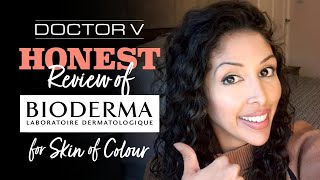 Doctor V  Honest Review of Bioderma for Skin of Colour  Brown or Black Skin [upl. by Ahsai]