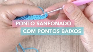 Ponto Sanfonado Canelado feito com Pontos Baixos [upl. by Attena]