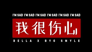 BELLA  IM SAD  BYG SMYLE  UNMIXED VOL [upl. by Meeker]