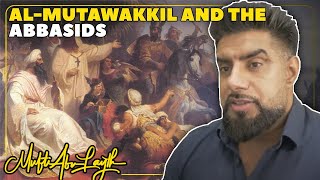 AlMutawakkil And The Abbasids  Mufti Abu Layth [upl. by Stiles]