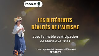 Episode 17  Les différentes réalités de lautisme [upl. by Daitzman]