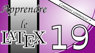 19  Comment commencer avec LaTeX  La bibliographie première méthode [upl. by Sehguh]