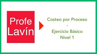 ✅ Costeo por Proceso  Ejemplo Básico Nivel 1✅ [upl. by Suki]