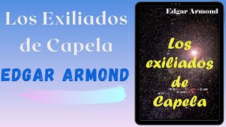 15  Los Exiliados de Capela  Edgar Armond [upl. by Alvis]