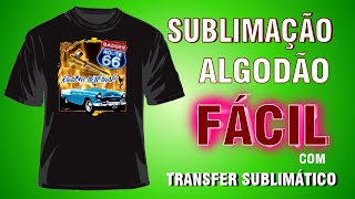 Estampar Camisetas Algodão com Sublimação via NOVO TRANSFER ChromaFilm  Tutorial Simples [upl. by Mccormick]