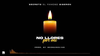 Secreto El Famoso Biberon  No Llores Por Mi Audio Oficial [upl. by Frantz]