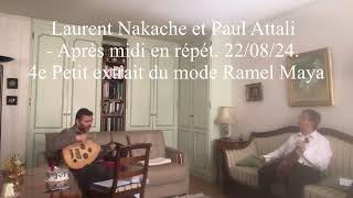 Laurent Nakache et Paul Attali  Après midi en répét 220824 4e Petit extrait du mode Ramel Maya [upl. by Noak]