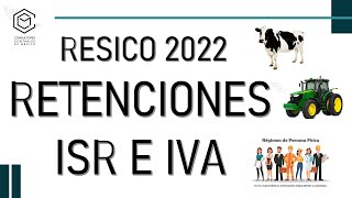 RETENCIONES ISR E IVA RESICO 2022 [upl. by Esertak289]