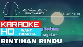 Rintihan Rindu  Wany Hasrita  KARAOKE HD [upl. by Nicks]