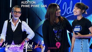 Phwe Phwe San  Myanmar Idol Season 4 2019  Yangon Episode 5Judges Audition [upl. by Cyrillus]