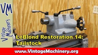 LeBlond Lathe Restoration 14 Tailstock [upl. by Tiedeman920]