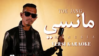 Tok Jang  Manusia Official Karaoke Video [upl. by Atinrev]