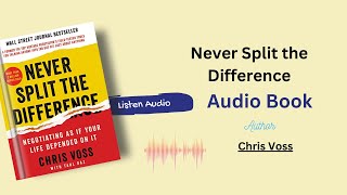 Never Split the Difference Full AUDIOBOOK By Chris Voss [upl. by Ahsile]