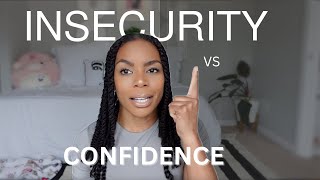 HOW TO MANAGE INSECURITIES AND INVEST IN YOUR CONFIDENCE [upl. by Anertak]