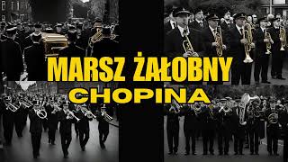 Marsz pogrzebowy Chopina  ORKIESTRA DĘTA [upl. by Weissman709]