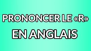 Comment prononcer le quotrquot en anglais [upl. by Noelopan]