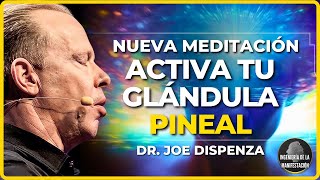 🧠NUEVA MEDITACIÓN para ACTIVAR TU GLÁNDULA PINEAL o TERCER OJO👁️  Dr Joe Dispenza en español [upl. by Enilekcaj67]