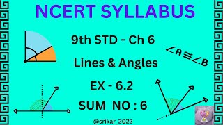 angles  NCERT Syllabus  Class 9  CH 6 Lines amp angles  Ex 62  QNo  6 srikar2022 [upl. by Stephi834]