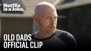 Gentle Parenting Techniques  Old Dads From the Mind of Bill Burr  Netflix Is A Joke [upl. by Nnazil]