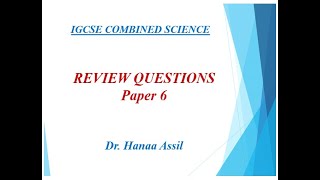 Combined Science  Review Questions Paper 6  Dr Hanaa Assil [upl. by Rothberg788]