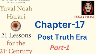 Post Truth सत्य के बाद का युग Chapter 17Part01 essay upsc harari book [upl. by Dowd]