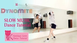 BTS  Dynamite Dance Tutorial  SLOW MUSIC  MIRRORED [upl. by Concettina]