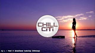 DJ L  Feel It Emotional Dubstep Chillstep [upl. by Aicala]