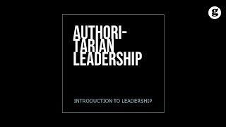 Authoritarian Leadership Style [upl. by Sukul]