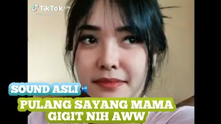 Sound Asli🔈 Pulang Sayang Mama Gigit Nih Aww😂😂 [upl. by Vtarj896]