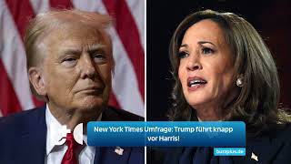 New York Times Umfrage Trump führt knapp vor Harris – Spannendes Rennen [upl. by Hussein]