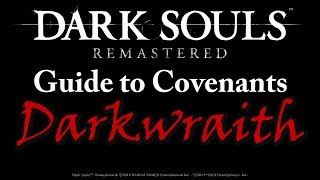 Darkwraith  Dark Souls REMASTERED A Guide to Covenants [upl. by Vins]