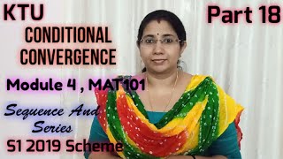 Conditional Convergence Sequence and Series Module 4MAT101S1 KTU Maths Part 18 [upl. by Aran967]