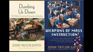 About Dumbing Us Down and Weapons of Mass Instruction [upl. by Lomax]