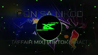 Don Kasa Likod x Fresh Mofocka TikTok Viral Affair mix [upl. by Jung332]