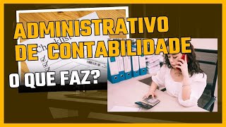 Auxiliar Administrativo de Contabilidade Geral Iniciante o Que Faz [upl. by Zerep]