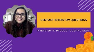 GENPACT INTERVIEW QUESTIONS  GENPACT INTERVIEW ROUNDS  PRODUCT COSTING DEPARTMENT  genpactjob [upl. by Aiclid]